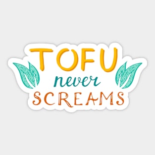 Tofu Never Screams Sticker